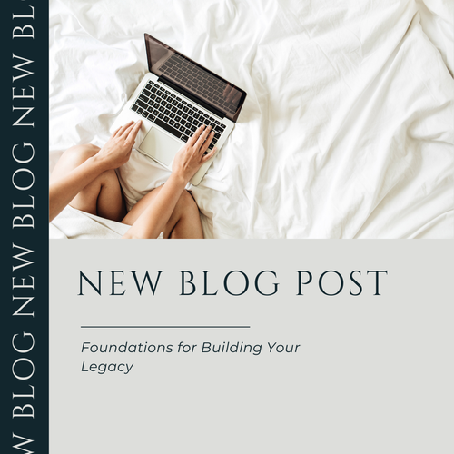 Foundations for Building Your Legacy